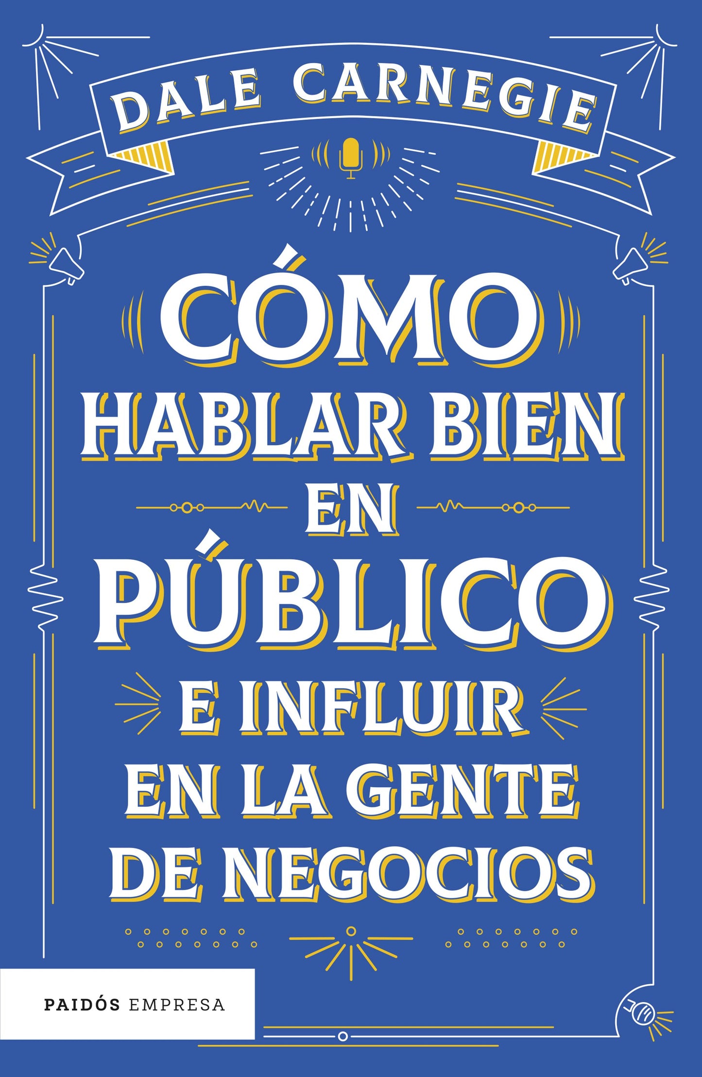 Cómo hablar bien en público e influir en la gente de negocios