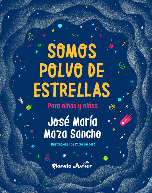 Somos polvo de estrellas. Para niños y niñas