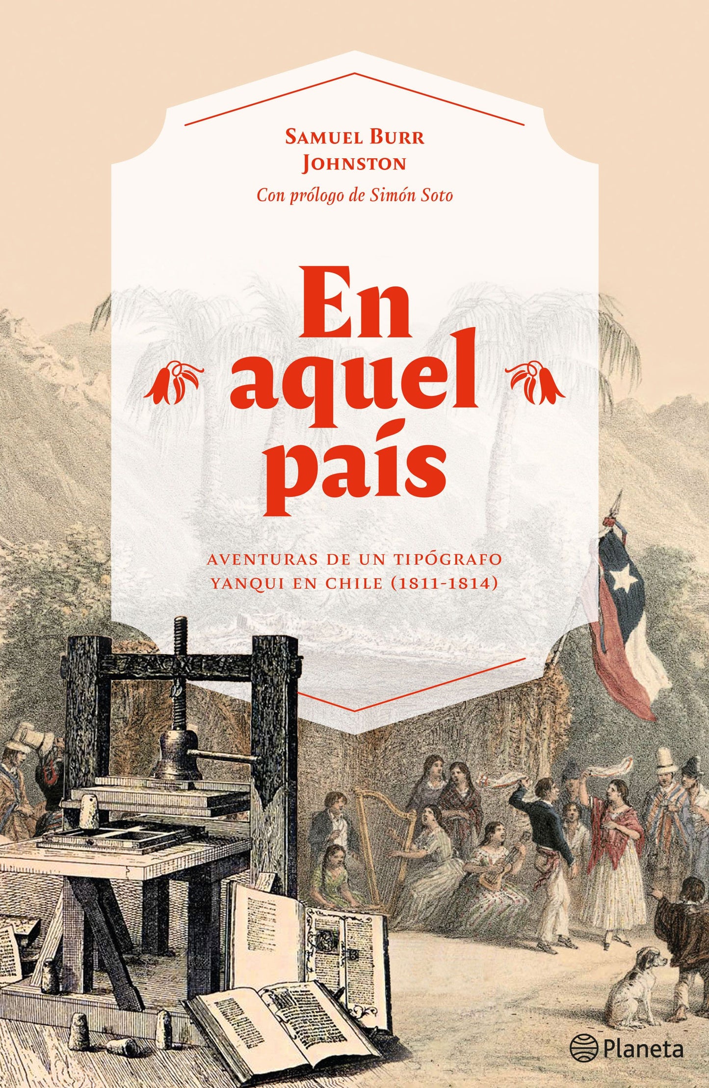 En aquel país. Aventuras de un tipógrafo yanqui en Chile (1811-1814)