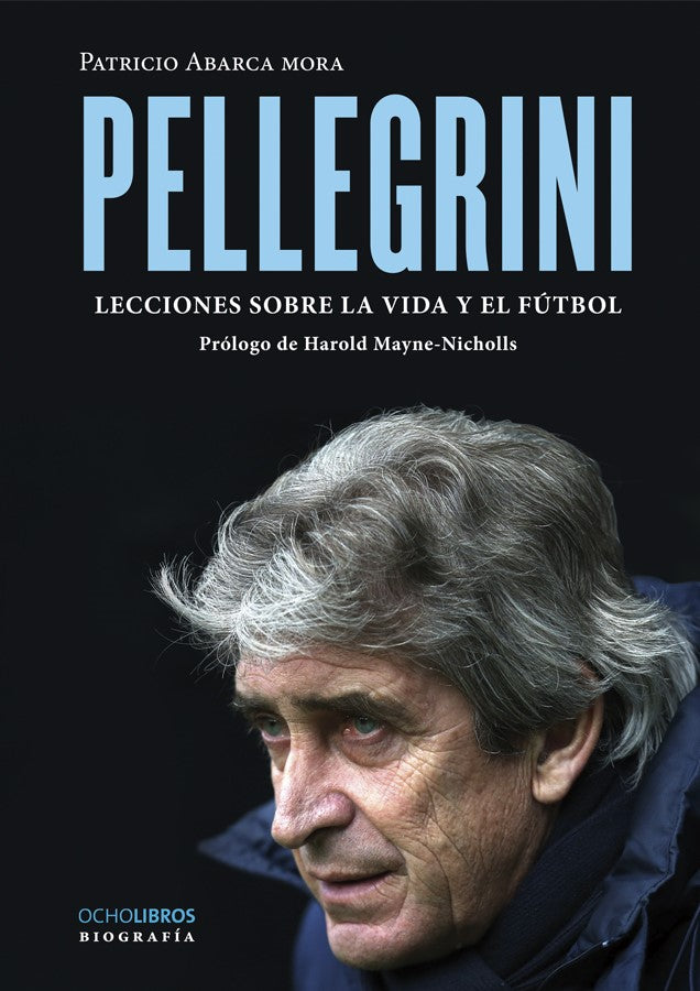 Pellegrini Lecciones sobre la vida y el fútbol