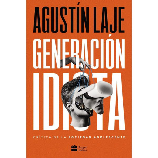 Generación idiota: una crítica de la sociedad adolescente