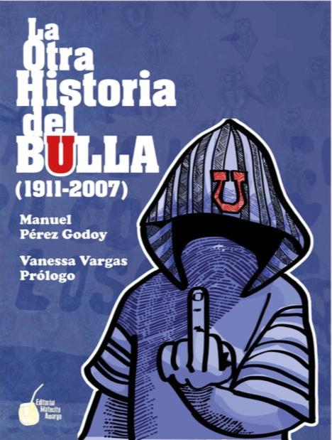 La otra historia del Bulla [1911 - 2007]